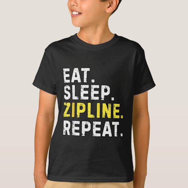 Camiseta Eat Sleep Zipline Repea Funny Ziplining Humor  (Frente)