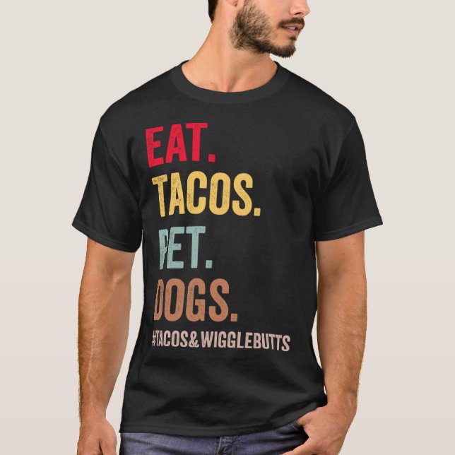 Camiseta Eat Tacos Pet Dogs Tacos And Wigglebutts women men (Frente)