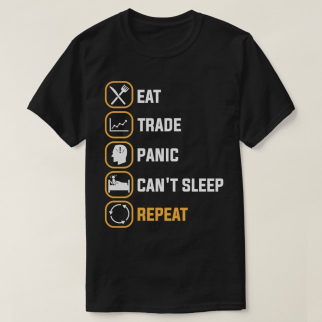 Camiseta EAT TRADE PANIC CANTx27T SLEEP REPEAT (Frente do Design)