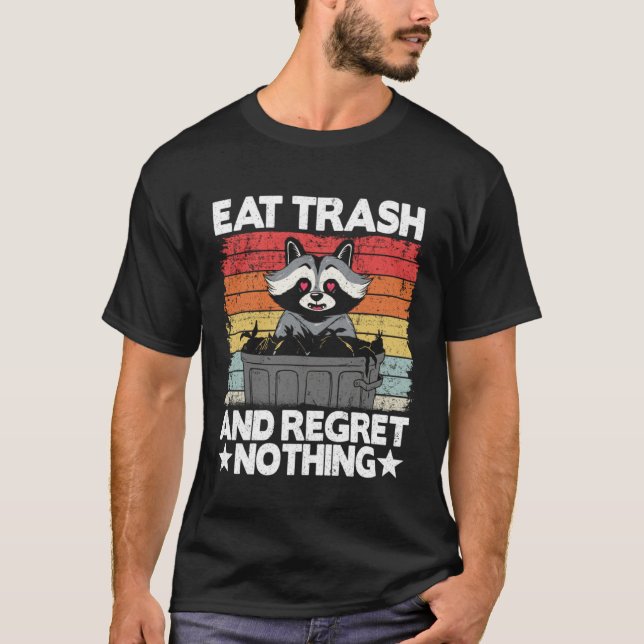 Camiseta Eat Trash And Regret Nothing Raccoon 14 (Frente)