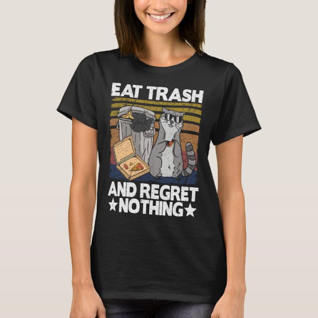 Camiseta Eat Trash And Regret Nothing Raccoon 29 (Frente)