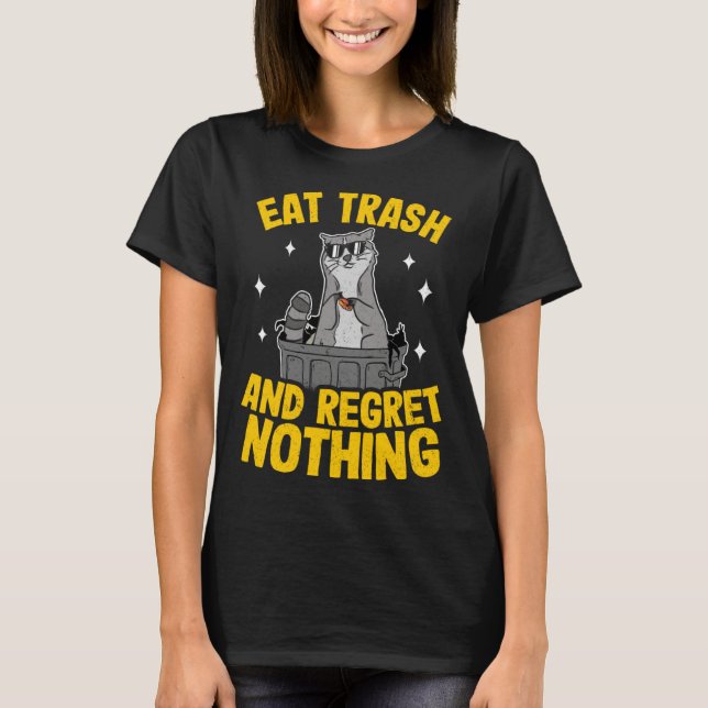 Camiseta Eat Trash And Regret Nothing Raccoon  3 (Frente)