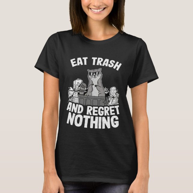 Camiseta Eat Trash And Regret Nothing Raccoon  4 (Frente)