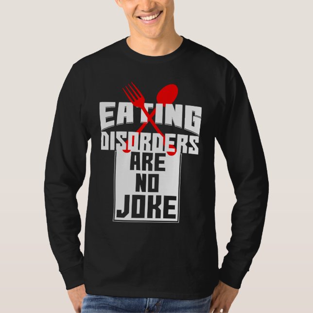 Camiseta Eating Disorders Are No Joke Anorexia Food Coaches (Frente)