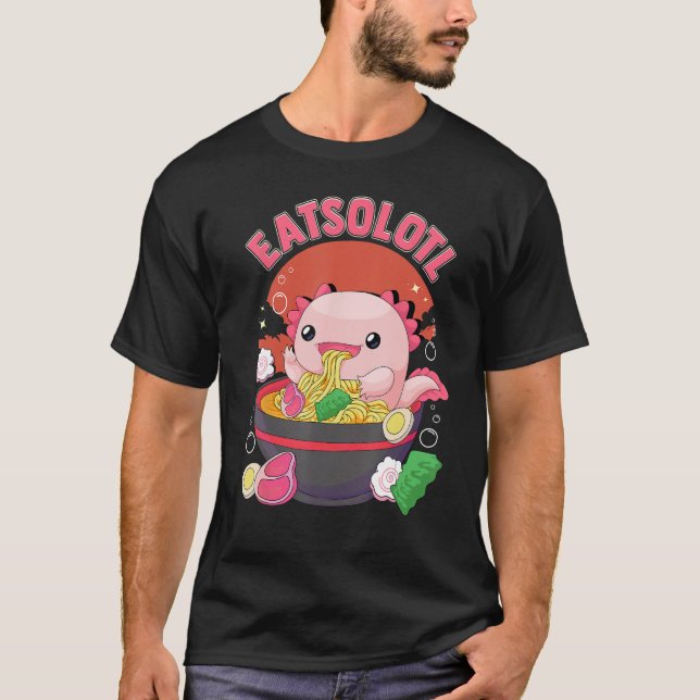 Camiseta Eatsolotl Axolotl Eating Ramen Noodles Ramen Lover (Frente)