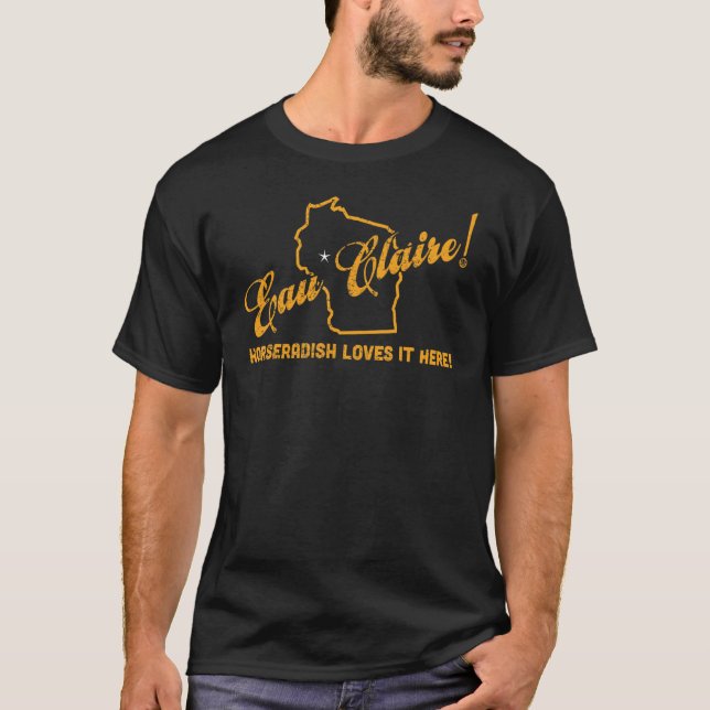 Camiseta Eau Claire Wisconsin Horseradish ama isso aqui (Frente)