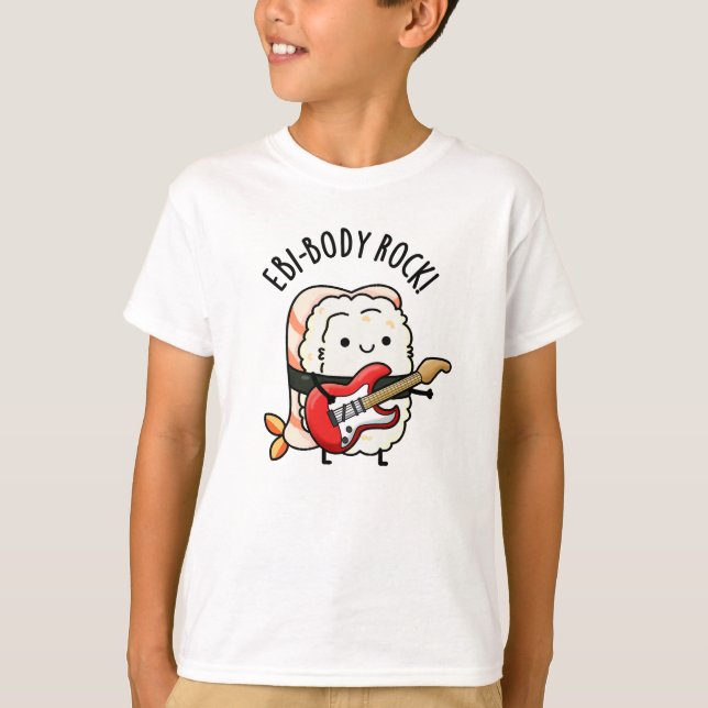 Camiseta Ebi-body Rock Funny Rocker Sushi Pun (Frente)