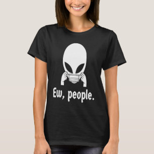Camiseta Eca pessoas introvertido OVNI colocando uma másca