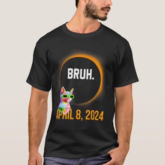 Camiseta Eclipse Solar Total 2024 Diversão Cat Dizendo Bruh (Frente)
