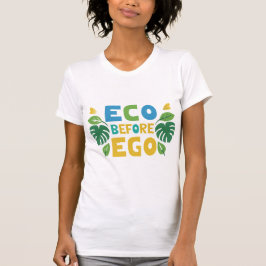 Camiseta Eco antes do ego