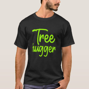 Camiseta Ecologista Tree Hugger Campaigner Nat