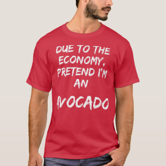 Camiseta Economia Verde Finge Que Sou Um Avocado Fácil Hall