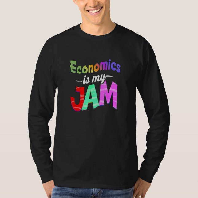 Camiseta Economics is my Jam Economics Teacher (Frente)