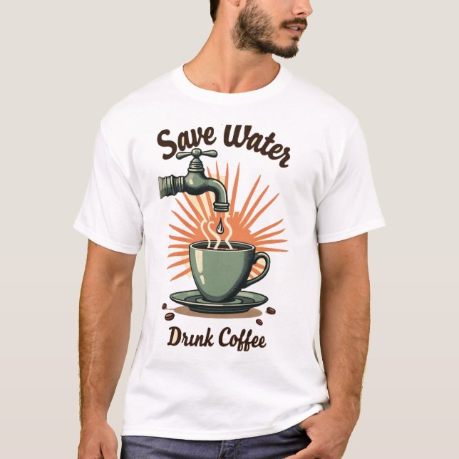 Camiseta Economize Água Beba Café (Frente)
