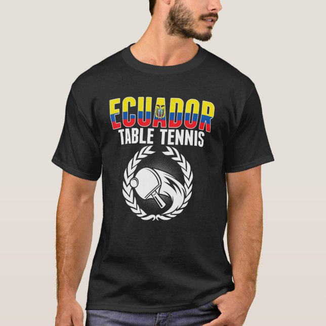 Camiseta Ecuador Table Tennis   Ecuadorean Ping Pong Suppor (Frente)
