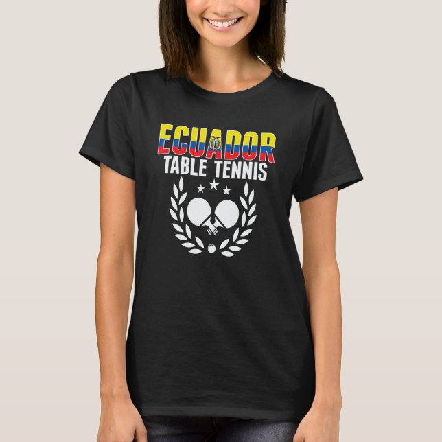 Camiseta Ecuador Table Tennis  Ecuadorean Ping Pong Support (Frente)