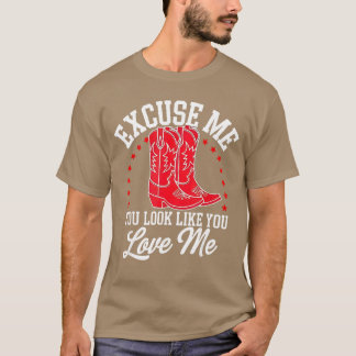 Camiseta Ecuse Me You Look Like You Love Me Cowboy Shoes bo