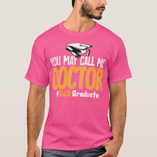 Camiseta Ed. D. Doutorado Pode Chamar-Me Médico De Educação (Frente)