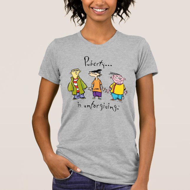 Camiseta Ed, Edd, Eddy - Puberdade É Inperdoável (Frente)