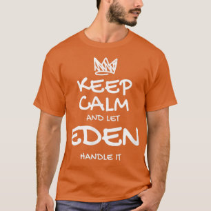 Camiseta Eden Mantenha Calmo Nome Personalizado Amigos Sarc