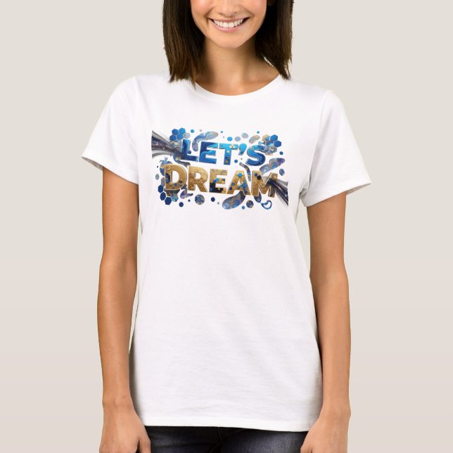 Camiseta Edgy Blue LET'S DREAM Statement (Frente)