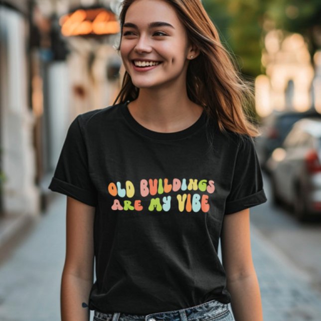 Camiseta Edifícios Antigos São A Minha Visão, Preservação D (Criador carregado)