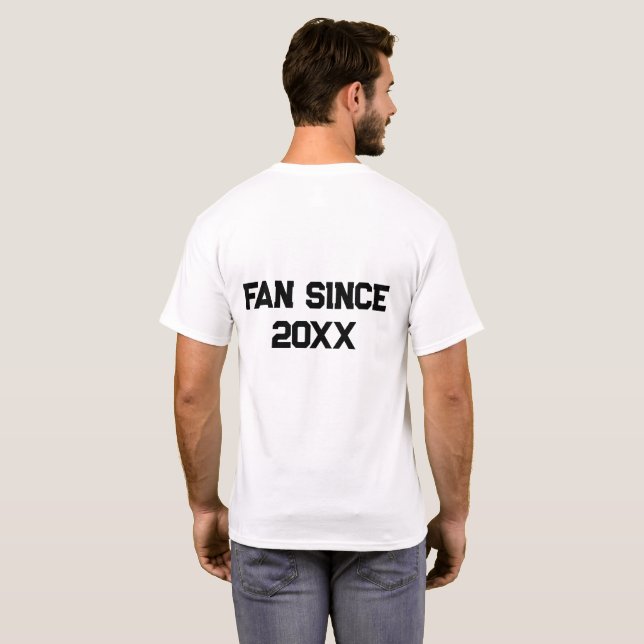 Camiseta Editable Sports Team Fan Since (Parte Traseira Completa)