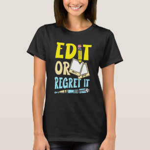 Camiseta Edite Ou Arrependa-O Para Um Bookworm De Escritor