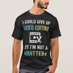 Camiseta Editor de Edição de Vídeo Não Desiste