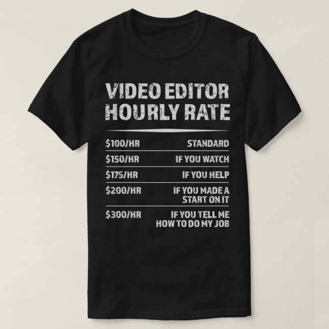 Camiseta Editor de Vídeo Taxa Horária Oferta de Videógrafo  (Frente do Design)