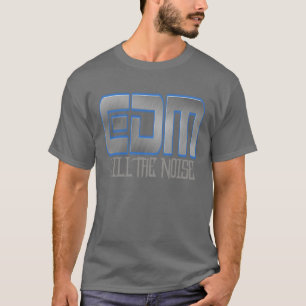 CAMISETA EDM KILL THE NOISE
