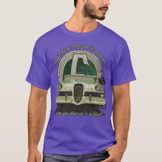 Camiseta Edsel Youve chegou em 1958