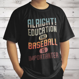 Camiseta Educação Divertida E Beisebol É Mais Importante Ca