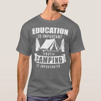 Camiseta Educação é importante, mas acampar é importante