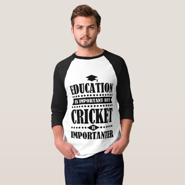 Camiseta educação é importante, mas críquete é importante (Frente Completa)