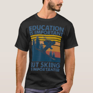 Camiseta Educação É Importante Mas Esquiar É Importante