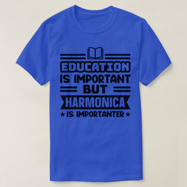 Camiseta Educação é importante, mas harmônica é importante (Frente do Design)