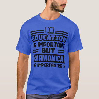 Camiseta Educação é importante, mas harmônica é importante