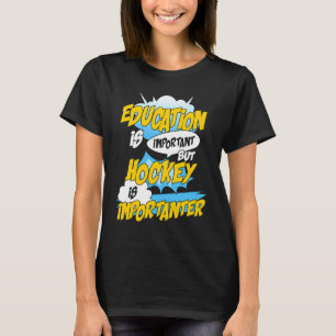 Camiseta Educação É Importante Mas Hóquei É Importante H