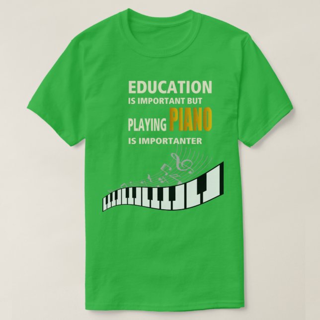 Camiseta Educação é importante, mas jogar PIANO é important (Frente do Design)