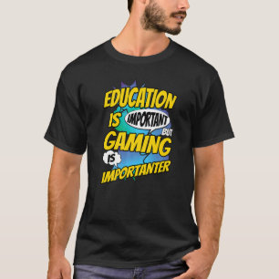 Camiseta Educação É Importante, Mas Jogos São Importantes V