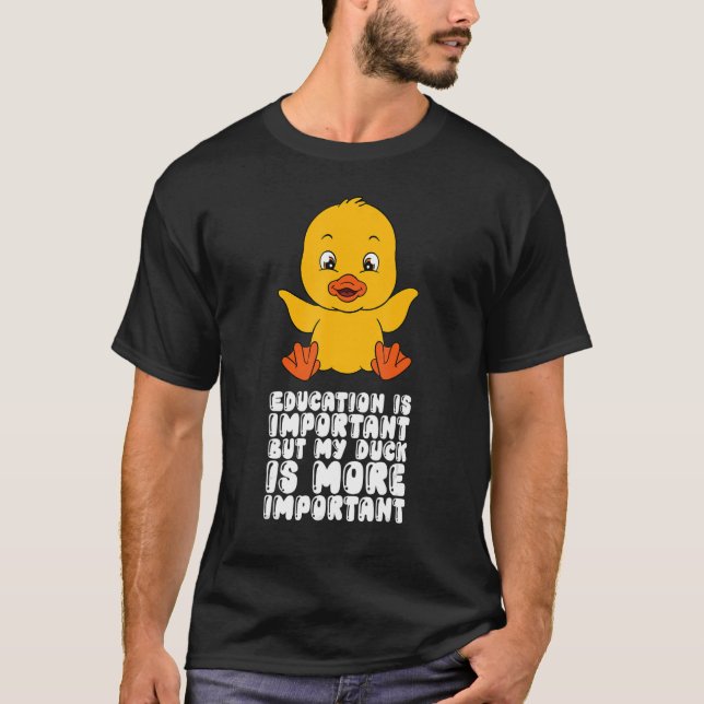 Camiseta Educação É Importante Mas Meu Pato É Mais Importan (Frente)