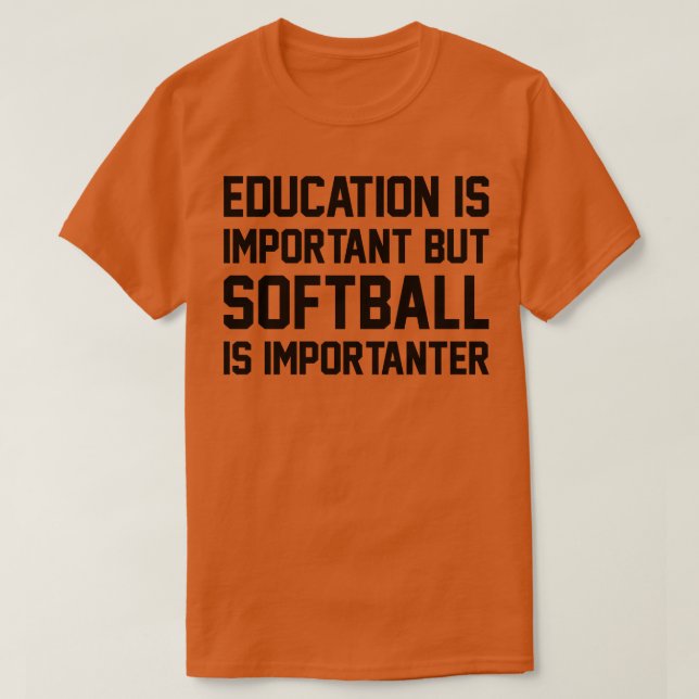 Camiseta Educação É Importante, Mas Softball É Importante (Frente do Design)