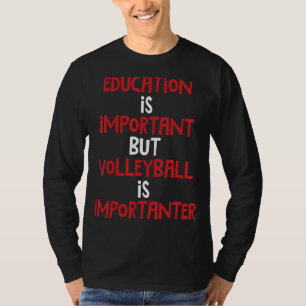 Camiseta Educação É Importante Mas Voleibol É Importante