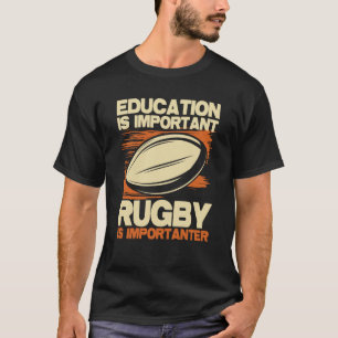 Camiseta Educação É Importante O Rugby É Um Esporte Importa