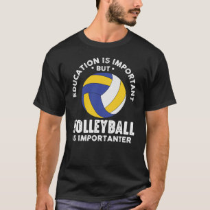 Camiseta Educação É Importante Para O Voleibol
