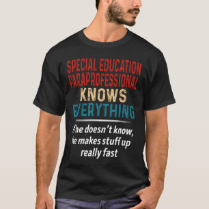 Camiseta Educação especial Paraprofissional sabe tudo