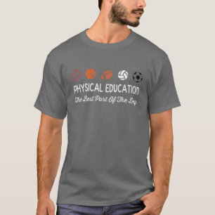 Camiseta Educação Física Melhor Parte Do Dia Phys Ed Pe