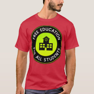 Camiseta Educação Gratuita Para Todos Os Estudantes Faculda