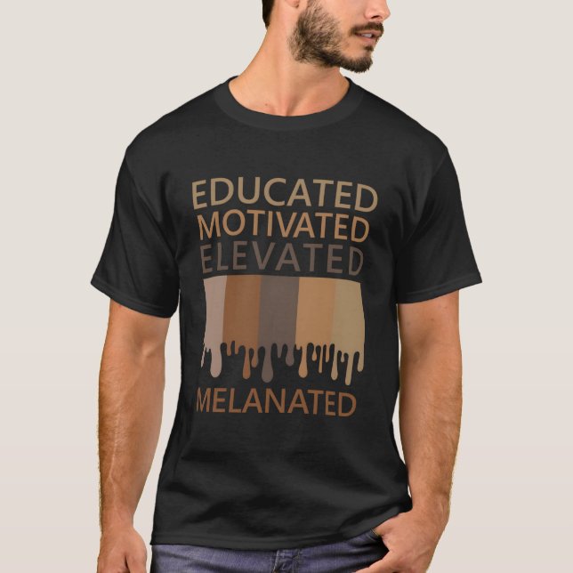 Camiseta Educado Motivado Elevado Melanizado (Frente)